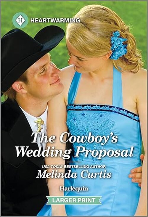 The Cowboy's Wedding Proposal by Melinda Curtis