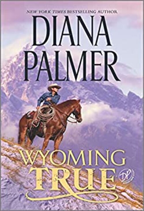 Wyoming True by Diana Palmer