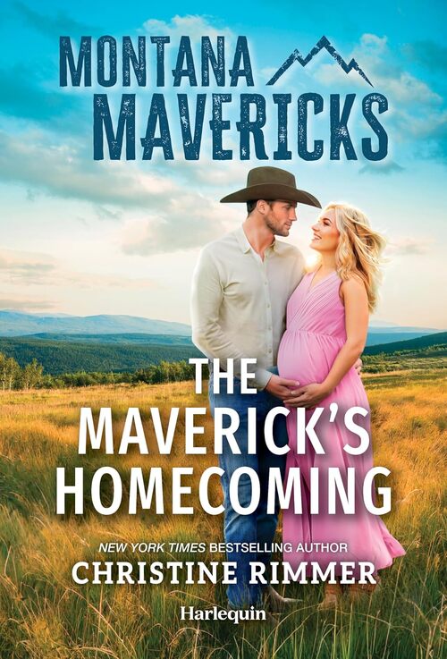The Maverick's Homecoming by Christine Rimmer