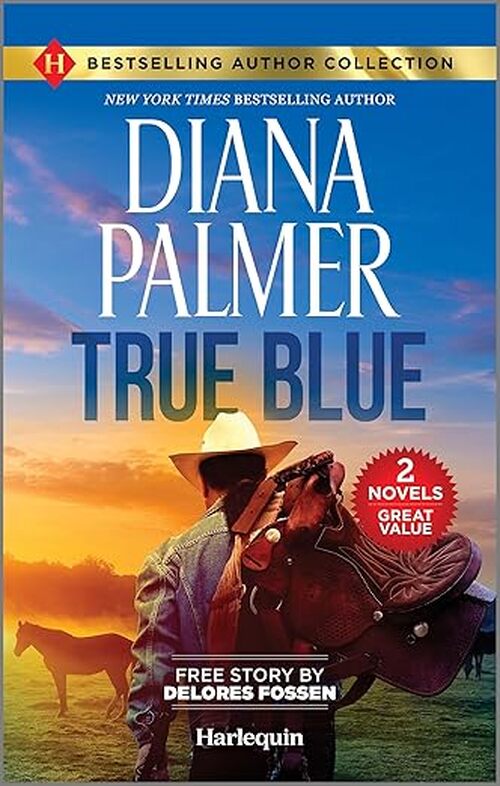 True Blue & Sheriff in the Saddle by Diana Palmer
