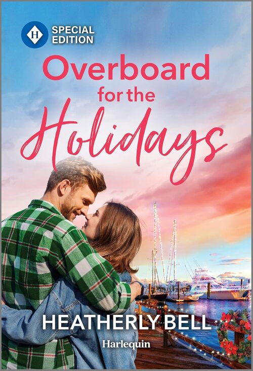 Overboard for the Holidays by Heatherly Bell