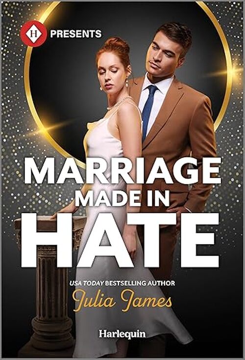 Marriage Made in Hate by Julia James