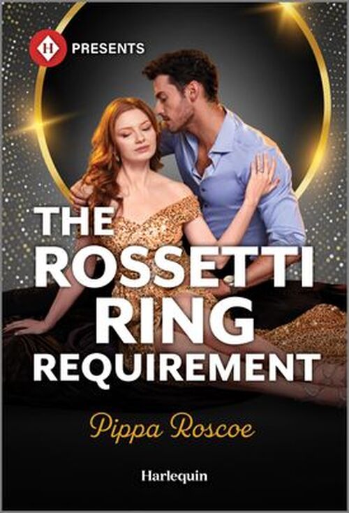 The Rossetti Ring Requirement by Pippa Roscoe