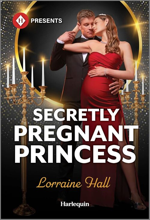 Secretly Pregnant Princess by Lorraine Hall