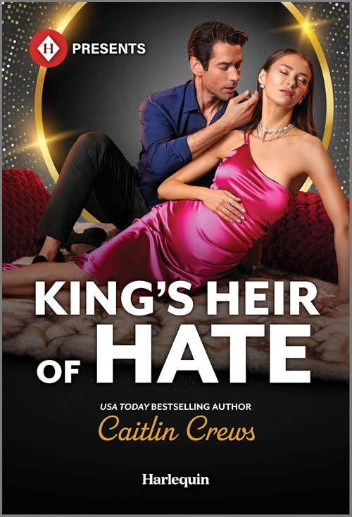 King's Heir of Hate by Caitlin Crews