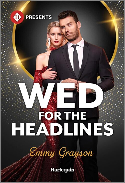Wed for the Headlines by Emmy Grayson