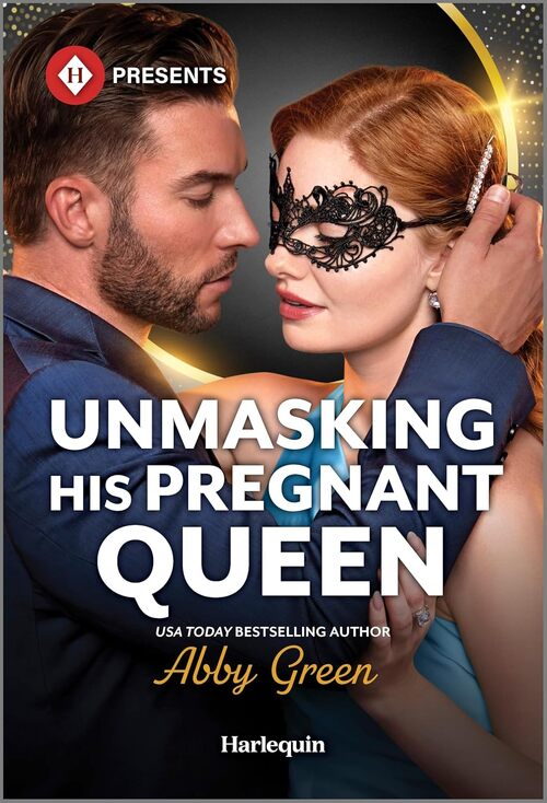 Unmasking His Pregnant Queen by Abby Green