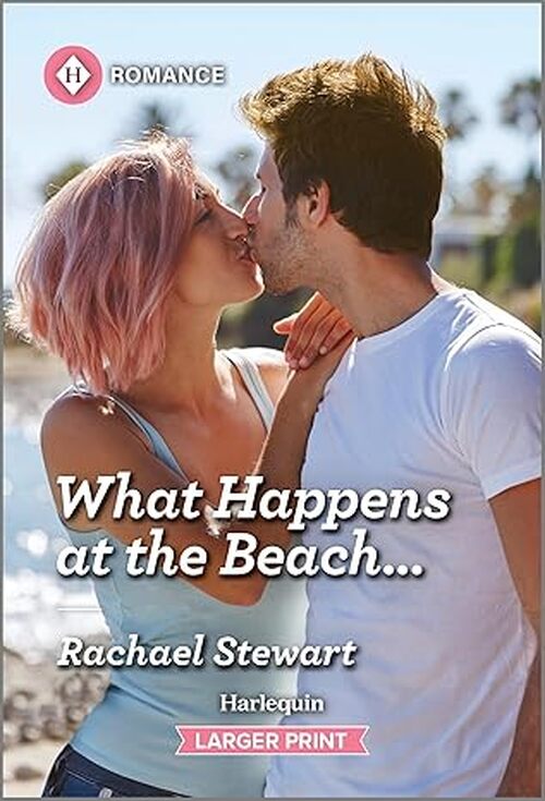 What Happens at the Beach… by Rachael Stewart