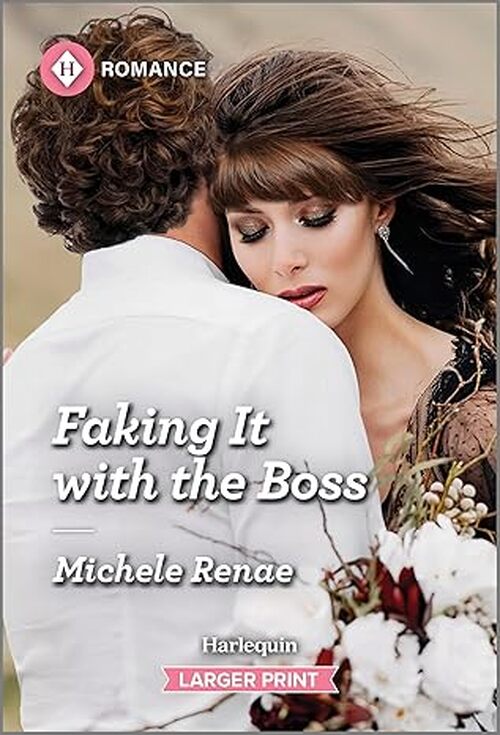 Faking It with the Boss by Michele Renae