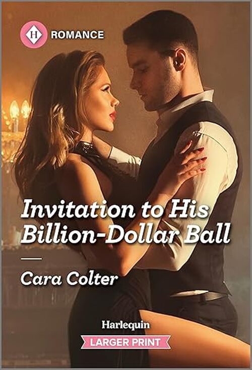 Invitation to His Billion-Dollar Ball by Cara Colter