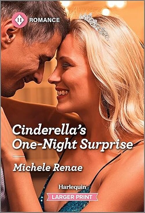 Cinderella’s One-Night Surprise by Michele Renae