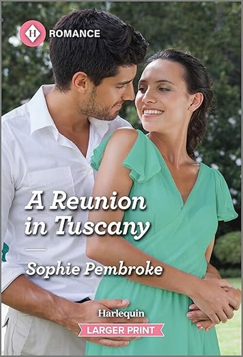 A Reunion in Tuscany by Sophie Pembroke