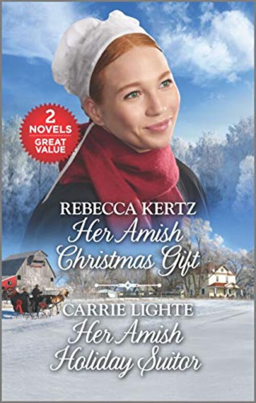 Her Amish Christmas Gift and Her Amish Holiday Suitor by Rebecca Kertz