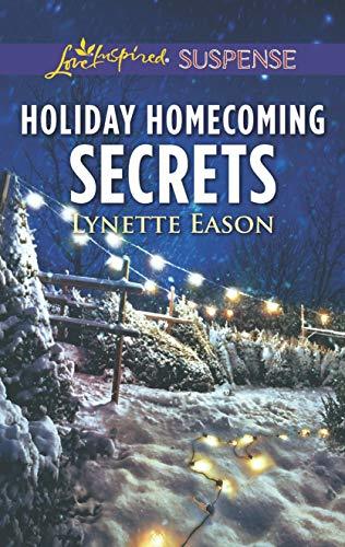 Holiday Homecoming Secrets by Lynette Eason