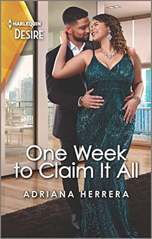 One Week to Claim It All by Adriana Herrera