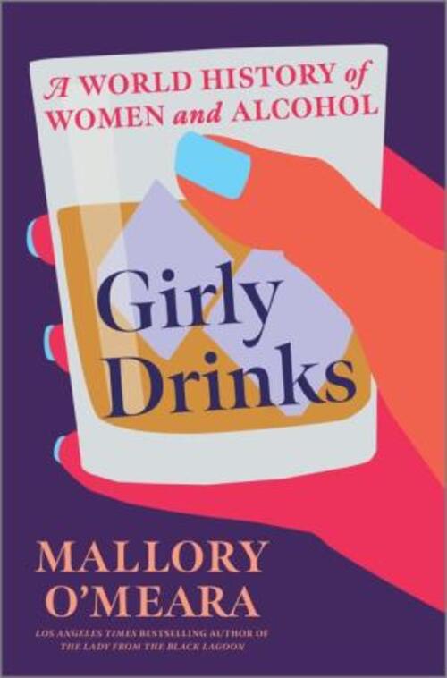Girly Drinks by Mallory O'Meara