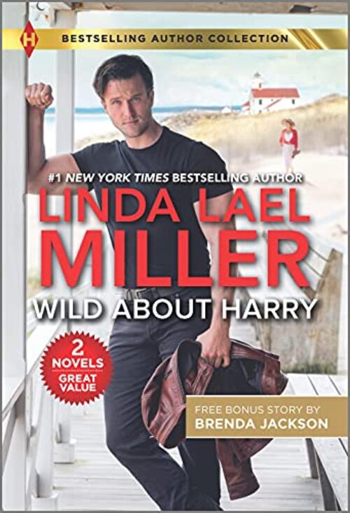 Wild About Harry & Stone Cold Surrender by Linda Lael Miller