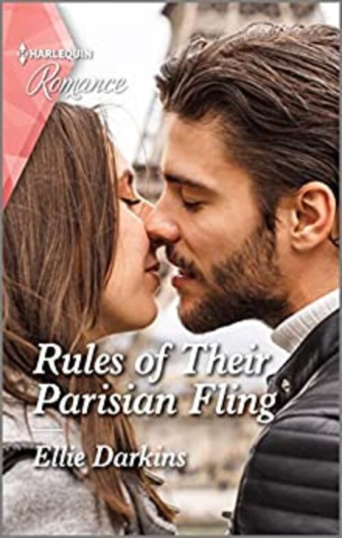Rules of Their Parisian Fling by Ellie Darkins