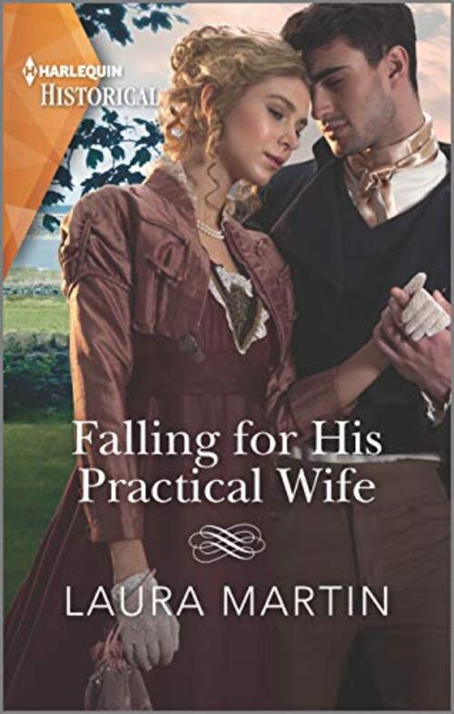 Falling for his Practical Wife by Laura Martin