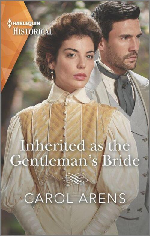 Inherited as the Gentleman's Bride by Carol Arens