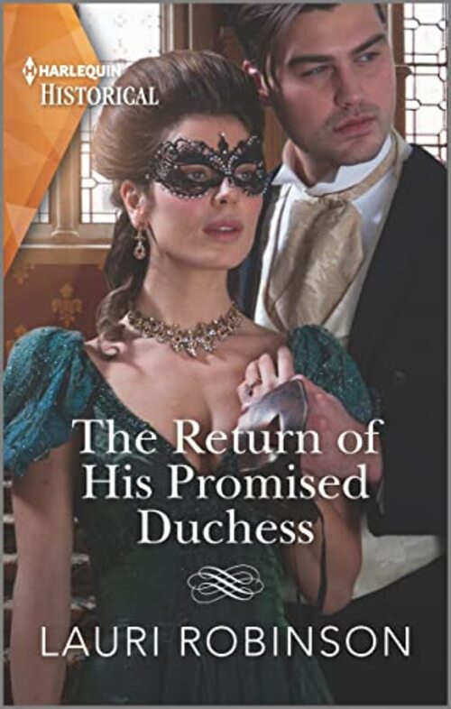 The Return of His Promised Duchess by Lauri Robinson