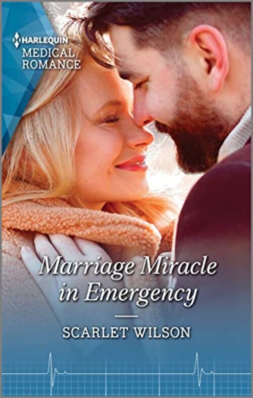 Marriage Miracle in Emergency by Scarlet Wilson