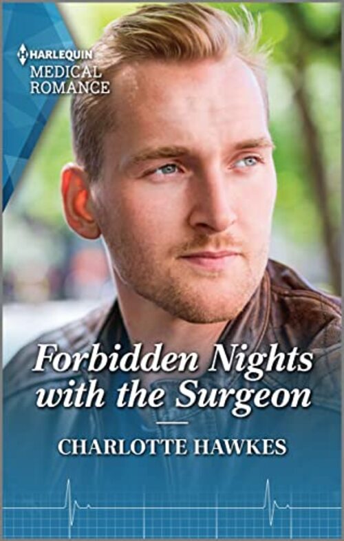 Forbidden Nights with the Surgeon by Charlotte Hawkes