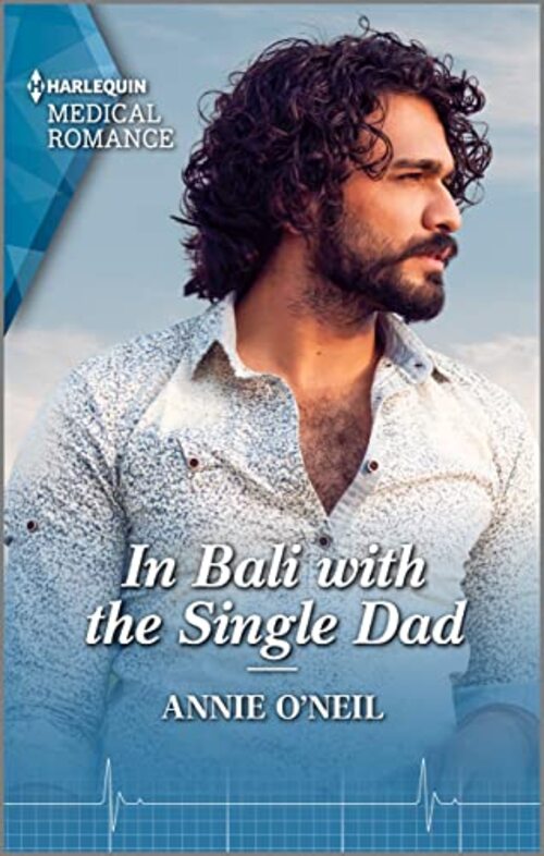 In Bali with the Single Dad by Annie O'Neil