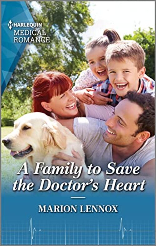 A Family to Save the Doctor's Heart by Marion Lennox