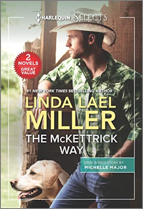 The McKettrick Way and A Baby and a Betrothal by Linda Lael Miller