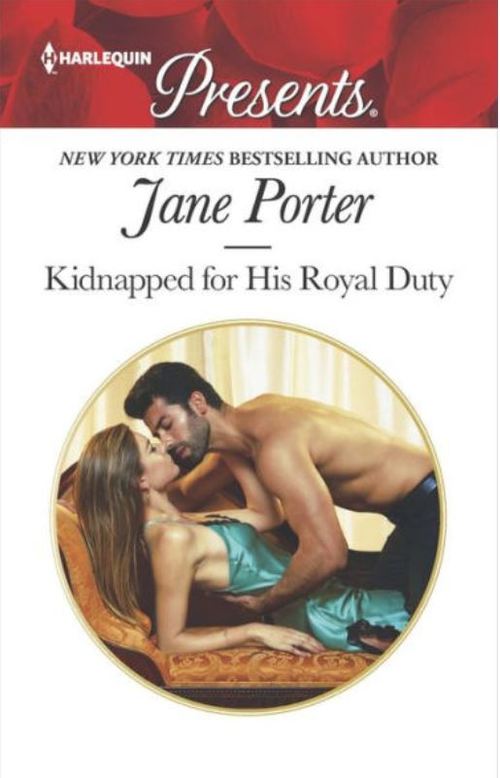 Kidnapped for His Royal Duty by Jane Porter