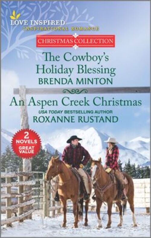 The Cowboy's Holiday Blessing and An Aspen Creek Christmas by Roxanne Rustand
