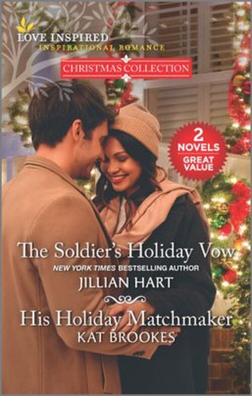 The Soldier's Holiday Vow and His Holiday Matchmaker by Jillian Hart
