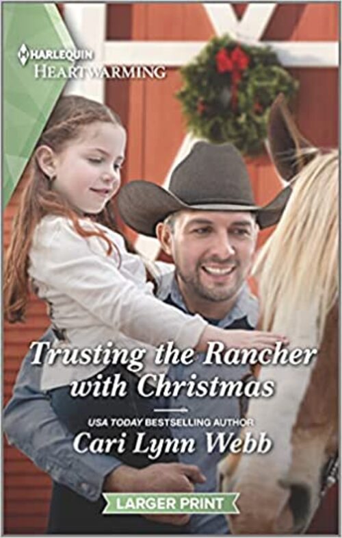 Trusting the Rancher with Christmas by Cari Lynn Webb