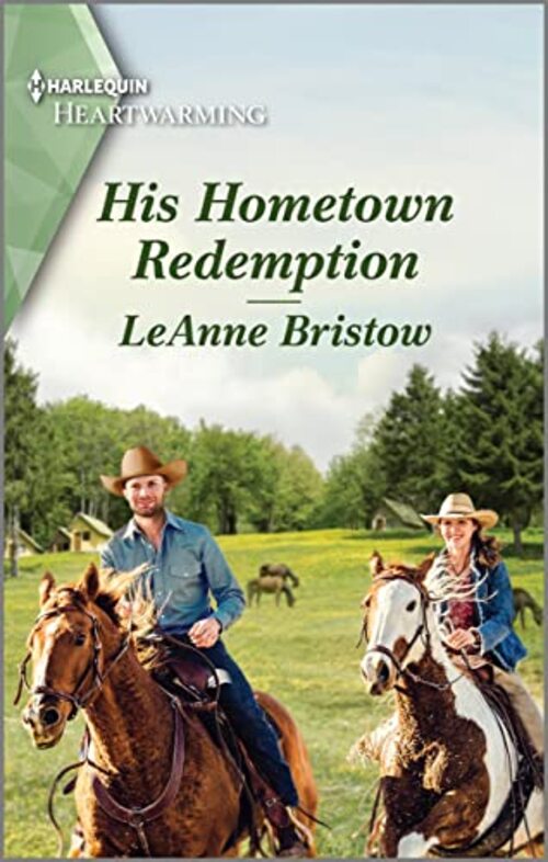 His Hometown Redemption by LeAnne Bristow