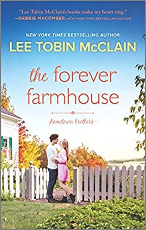 The Forever Farmhouse by Lee Tobin McClain