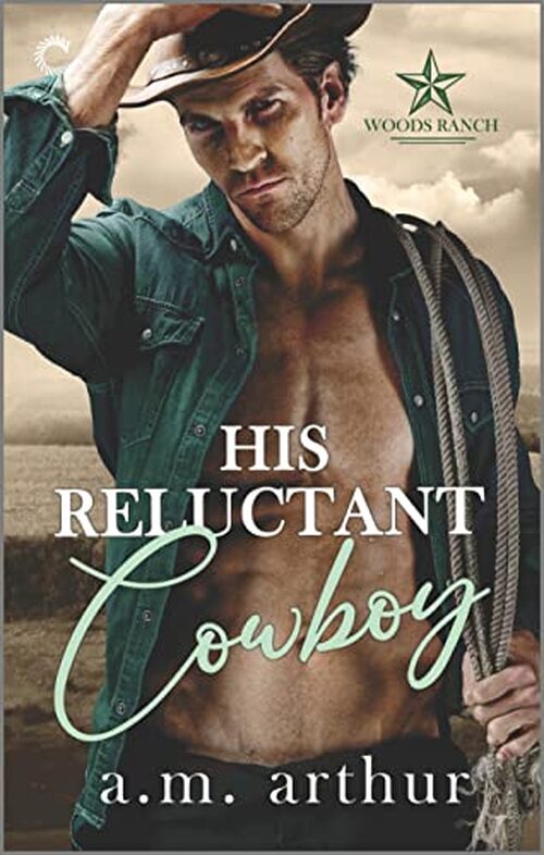 His Reluctant Cowboy by A.M. Arthur
