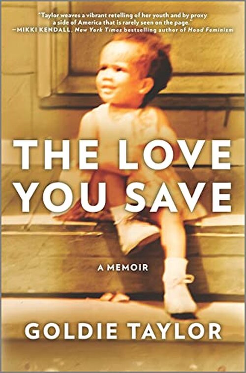 The Love You Save by Goldie Taylor