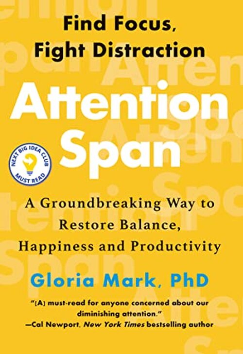 Attention Span by Gloria Mark