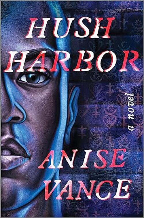 Hush Harbor by Anise Vance