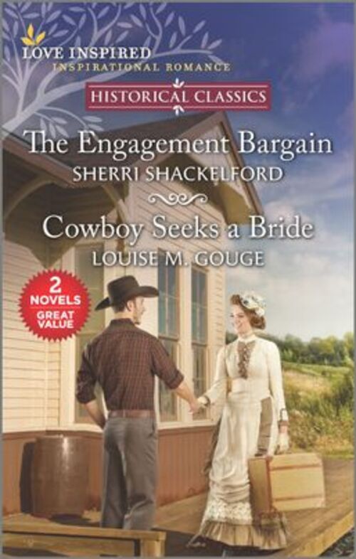 The Engagement Bargain and Cowboy Seeks a Bride by Louise M. Gouge