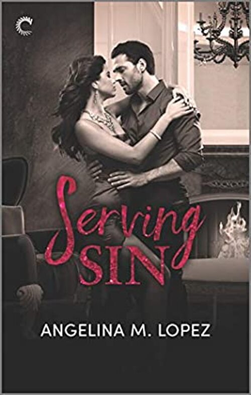 Excerpt of Serving Sin by Angelina M. Lopez