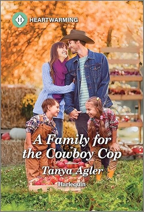 A Family for the Cowboy Cop by Tanya Agler