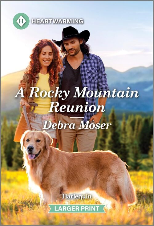 A Rocky Mountain Reunion by Debra Moser