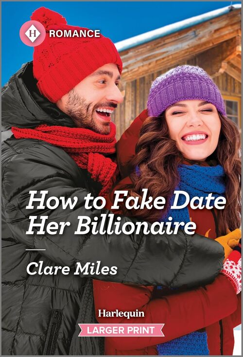 How to Fake Date Her Billionaire by Clare Miles