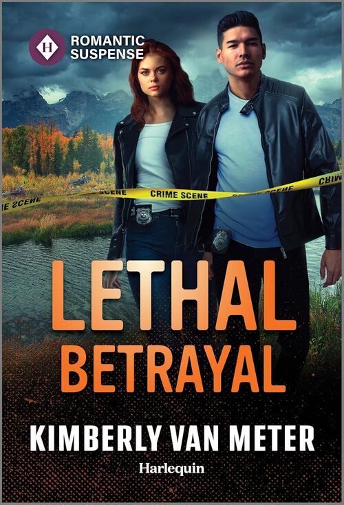 Lethal Betrayal by Kimberly Van Meter