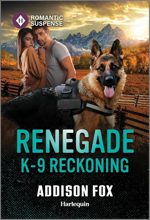 Renegade K-9 Reckoning by Addison Fox