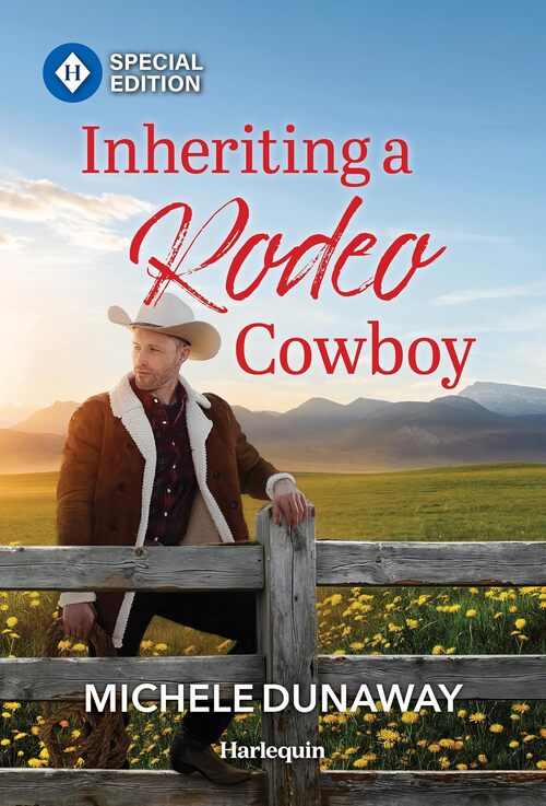 Inheriting a Rodeo Cowboy by Michele Dunaway