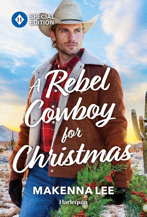 A Rebel Cowboy for Christmas by Makenna Lee