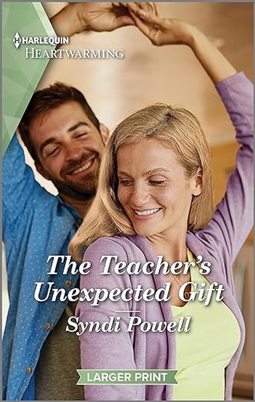 The Teacher's Unexpected Gift by Syndi Powell
